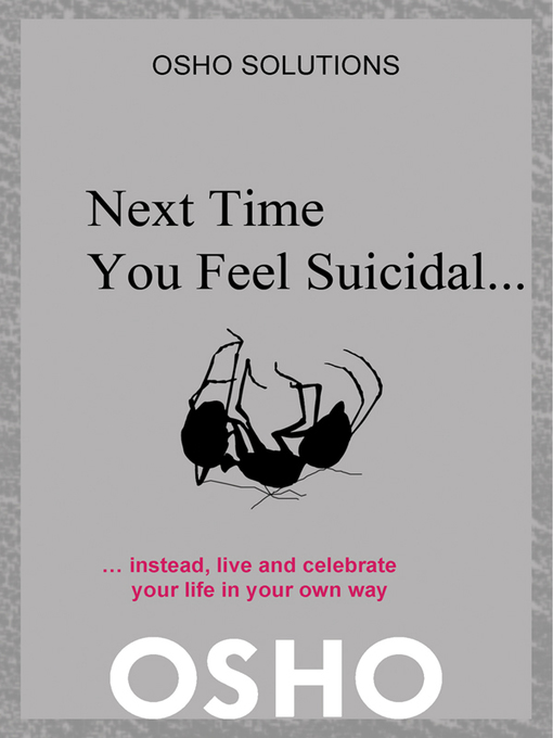 Title details for Next Time You Feel Suicidal? by Osho - Available